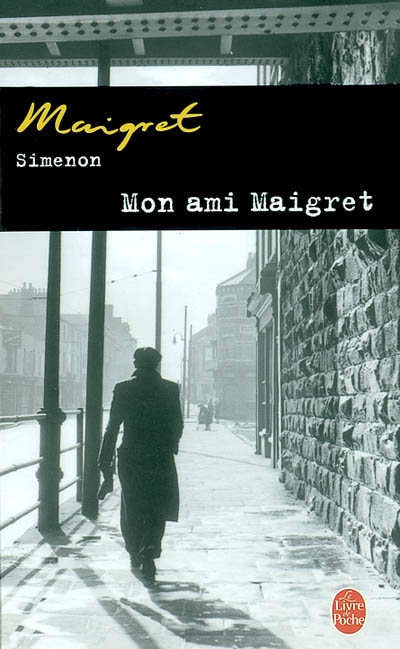 Mon ami Maigret - Georges Simenon